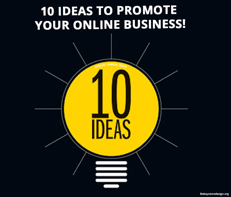 10 ideas to promote your online business!